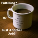 Fulfilling or just another job - image by Nathan Lemon