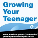 Poster for Growing your Teenager Course by Horsham District Council